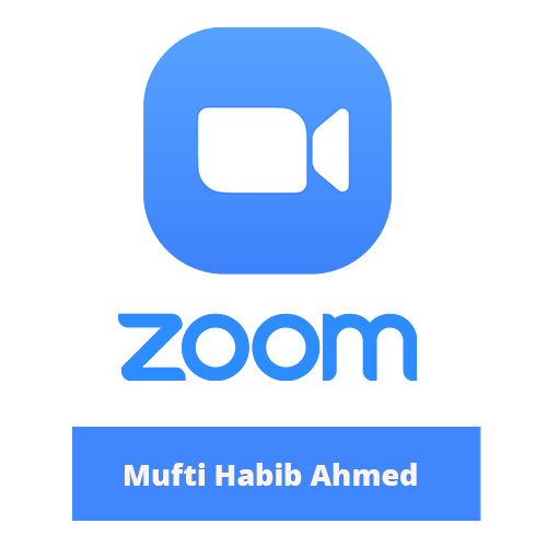 Mufti Habib Ahmed Zoom